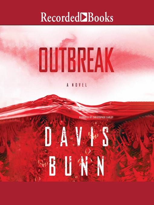 Title details for Outbreak by Davis Bunn - Available